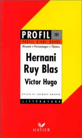 Couverture du produit · Profil d'une oeuvre : Hernani, Ruy Blas, Hugo : 1830 Ruy Blas : 1838, Victor Hugo