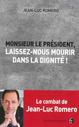 Couverture du produit · Monsieur le Président, laissez-nous mourir dans la dignité !