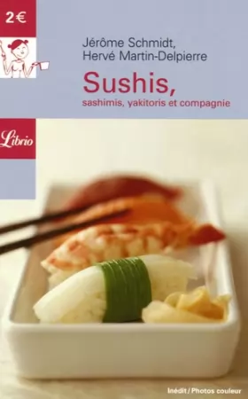 Couverture du produit · Sushis, sashimis, yakitoris et compagnie