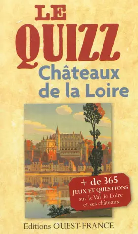 Couverture du produit · Le Quizz : Châteaux de la Loire