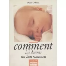 Couverture du produit · Comment lui donner un bon sommeil
