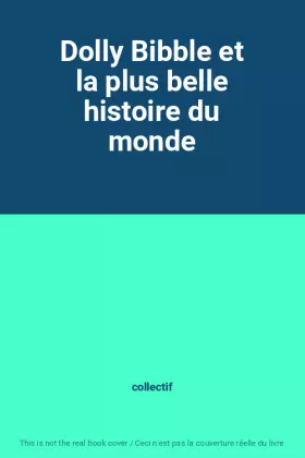 Couverture du produit · Dolly Bibble et la plus belle histoire du monde