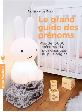 Couverture du produit · Le grand guide des prénoms: Plus de 15 000 prénoms, du plus classique au plus original