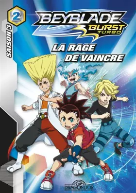 Couverture du produit · Beyblade Burst Turbo - Tome 2 saison 3 - La rage de vaincre (2)