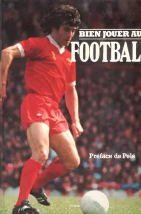 Couverture du produit · Bien Jouer Au Football