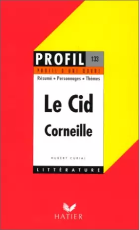 Couverture du produit · Le Cid, Corneille : Résumé, personnages, thèmes