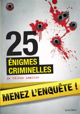 Couverture du produit · 25 énigmes criminelles à résoudre : énigmes et faits divers