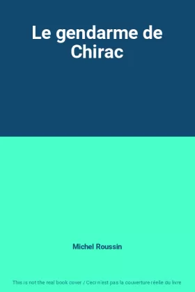Couverture du produit · Le gendarme de Chirac