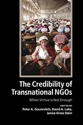 Couverture du produit · The Credibility of Transnational NGOs: When Virtue is Not Enough