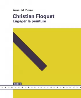 Couverture du produit · Christian Floquet: Engager la peinture