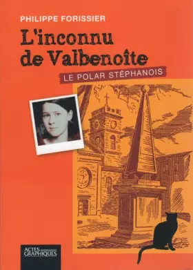 Couverture du produit · L'inconnu de Valbenoîte : Polar stéphanois