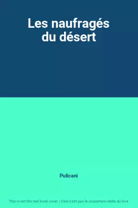 Couverture du produit · Les naufragés du désert