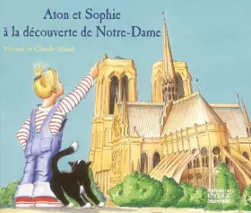Couverture du produit · Aton et Sophie à la découverte de Notre-Dame