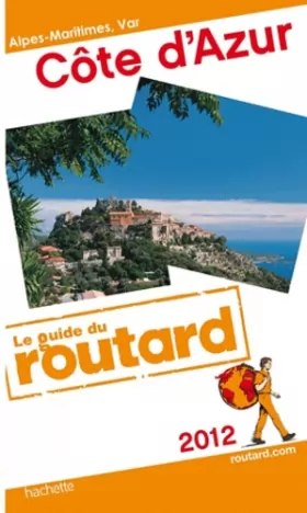 Couverture du produit · Guide du Routard Côte d'Azur 2012