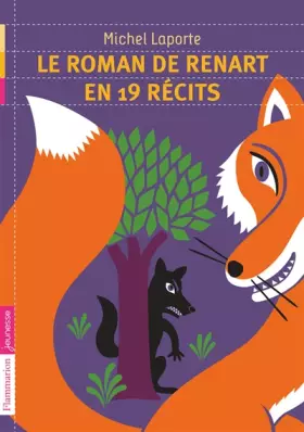 Couverture du produit · Le Roman de Renart en 19 récits
