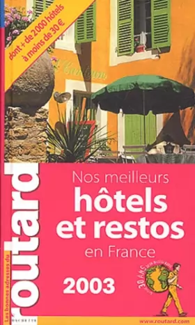 Couverture du produit · Guide du Routard : Hôtels et Restos de France 2003