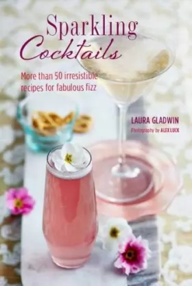Couverture du produit · Sparkling Cocktails: More than 50 irresistible recipes for fabulous fizz