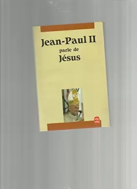 Couverture du produit · Jean-Paul II parle de Jésus