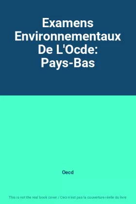 Couverture du produit · Examens Environnementaux De L'Ocde: Pays-Bas