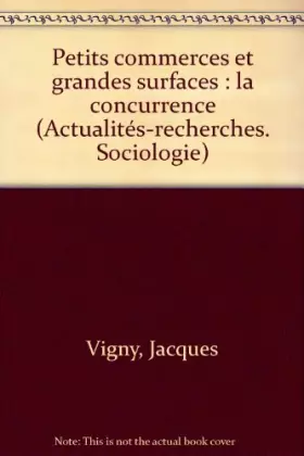 Couverture du produit · Petits commerces et grandes surfaces: La concurrence