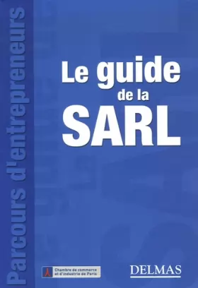 Couverture du produit · Le guide de la SARL : Constitution et fonctionnement