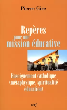 Couverture du produit · Repères pour une mission éducative : Enseignement catholique (métaphysique, spiritualité, éducation)
