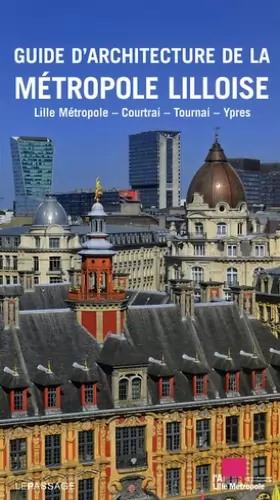 Couverture du produit · Guide d'architecture de la métropole lilloise (NE)