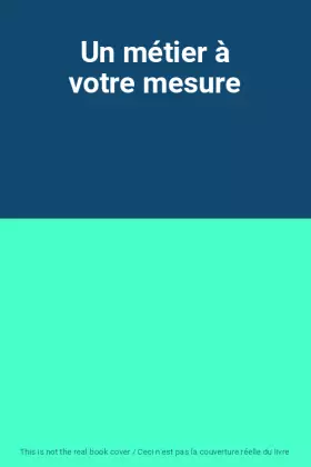 Couverture du produit · Un métier à votre mesure