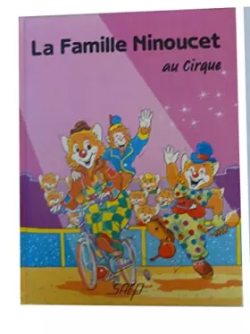 Couverture du produit · La Famille Ninoucet au cirque