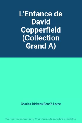 Couverture du produit · L'Enfance de David Copperfield (Collection Grand A)