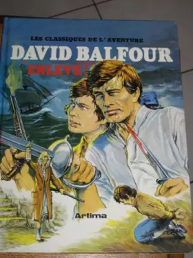 Couverture du produit · David balfour " enleve " : d'après robert louis stevenson
