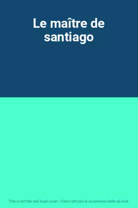 Couverture du produit · Le maître de santiago