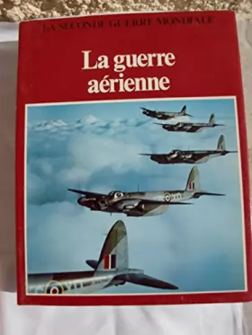 Couverture du produit · La Guerre aérienne (La Seconde Guerre mondiale)