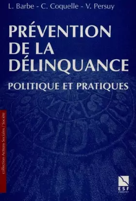 Couverture du produit · PREVENTION DE LA DELINQUANCE. : Politique et pratiques