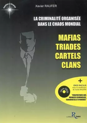 Couverture du produit · La criminalité organisée dans le chaos mondial : Mafias, triades, cartels, clans (1DVD)