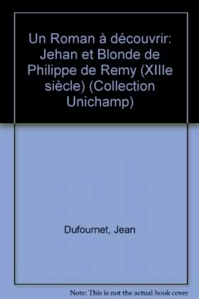 Couverture du produit · Un roman à découvrir : "Jehan et Blonde" de Philippe de Rémi, au 13e siècle