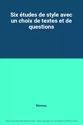Couverture du produit · Six études de style avec un choix de textes et de questions