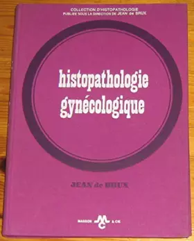 Couverture du produit · Histopathologie gynecologique 2e ed.