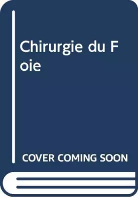 Couverture du produit · Chirurgie du Foie