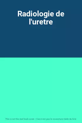 Couverture du produit · Radiologie de l'uretre