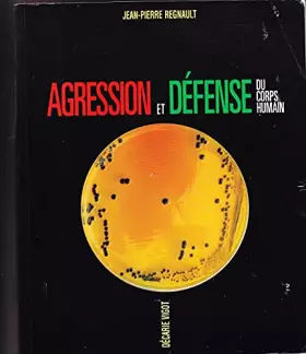 Couverture du produit · Agression et défense du corps humain
