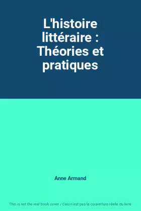 Couverture du produit · L'histoire littéraire : Théories et pratiques