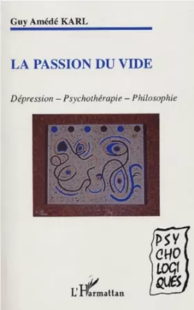 Couverture du produit · La passion du vide : Dépression - Psychothérapie - Philosophie