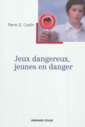 Couverture du produit · Jeux dangereux, jeunes en danger