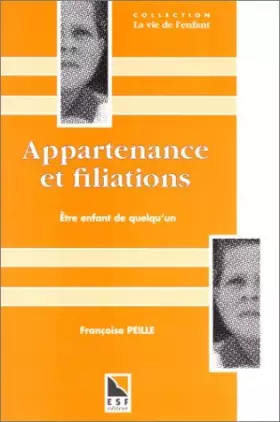 Couverture du produit · APPARTENANCE ET FILIATIONS. Etre enfant de quelqu'un