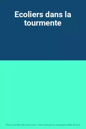 Couverture du produit · Ecoliers dans la tourmente