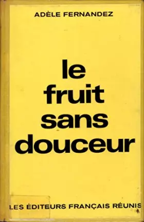 Couverture du produit · Le fruit sans douceur