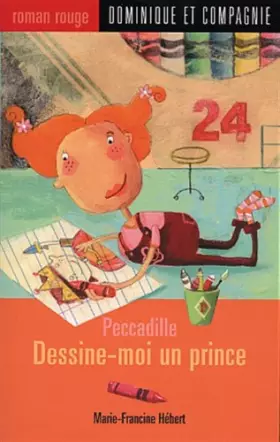 Couverture du produit · Peccadille : Dessine-moi un prince