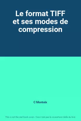 Couverture du produit · Le format TIFF et ses modes de compression