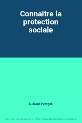 Couverture du produit · Connaitre la protection sociale